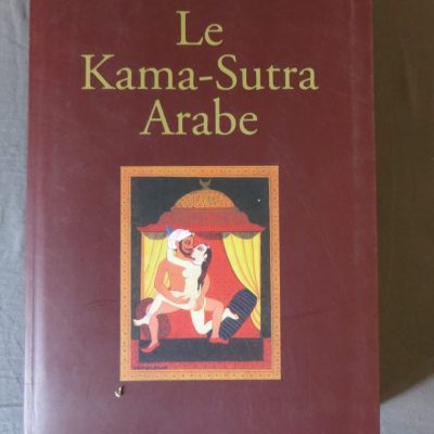 KAMASUTRA - FRENCH : LE TRAITE LE PLUS ANCIEN AU MONDE SUR LE SEX ET LA PASSION