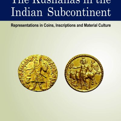 Kushanas in the Indian Subcontinent: Representations in Coins Inspiration