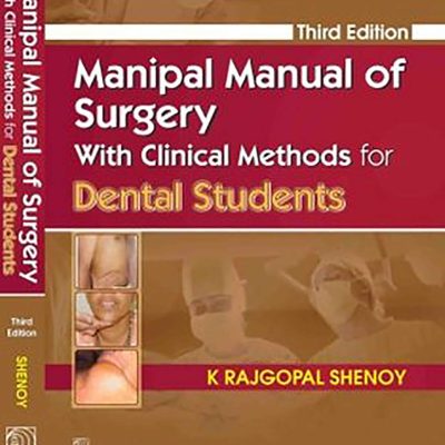 Manipal Manual Of Surgery With Clinical Methods For Dental Students 4ed