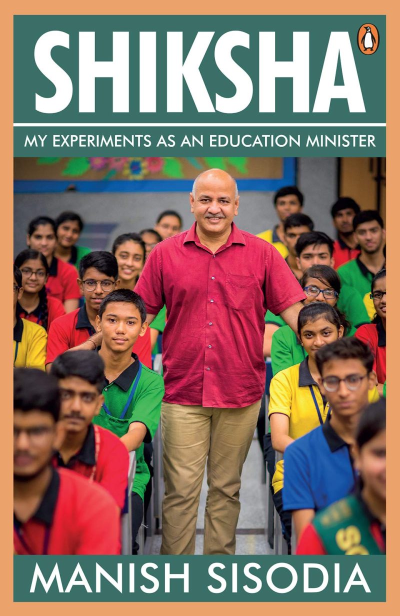 Shiksha: My Experiments As An Education Minister