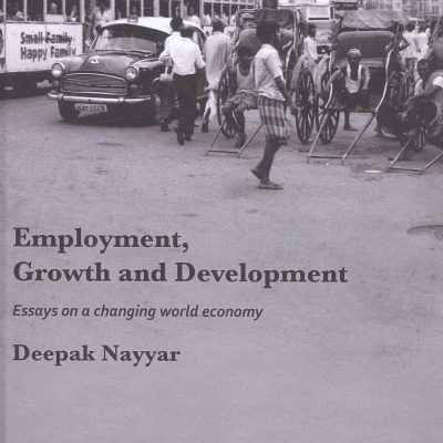 Employment, Growth and Development: Essays on a Changing World Economy