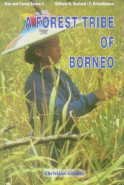 Forest Tribe Of Borneo — Resource Use Among The Dayak Benuaq