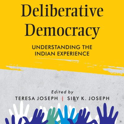 Deliberative Democracy: Understanding the Indian Experience