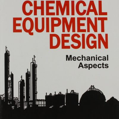 Introduction To Chemical Equipment Design : Mechanical Aspects PB