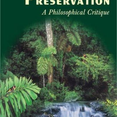 Environment Preservation — A Philosophical Critique