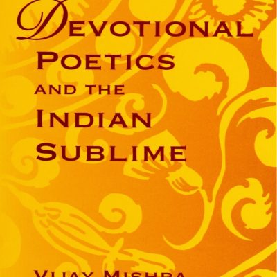 Devotional Poetics And The Indian Sublime
