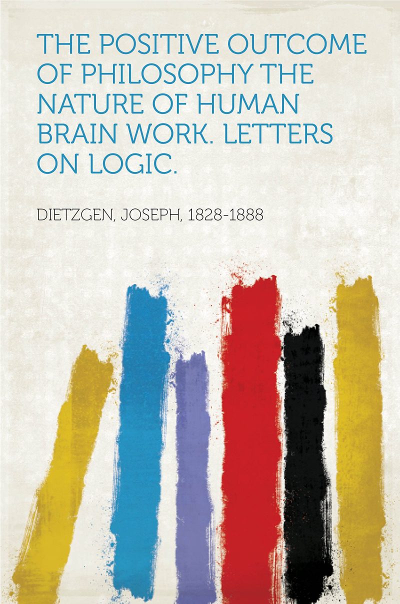 The Nature of Human Brain Work; An Introduction to Dialectics