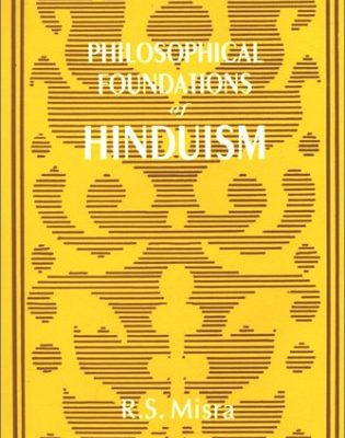 Philosophical Foundations Of Hinduism
