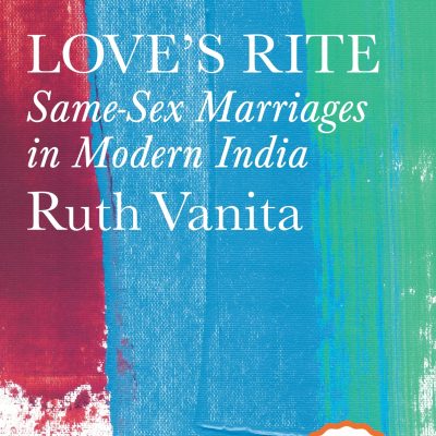 Penguin 35 Collectors Edition: Love'S Rite: Same-Sex Marriages In Modern India