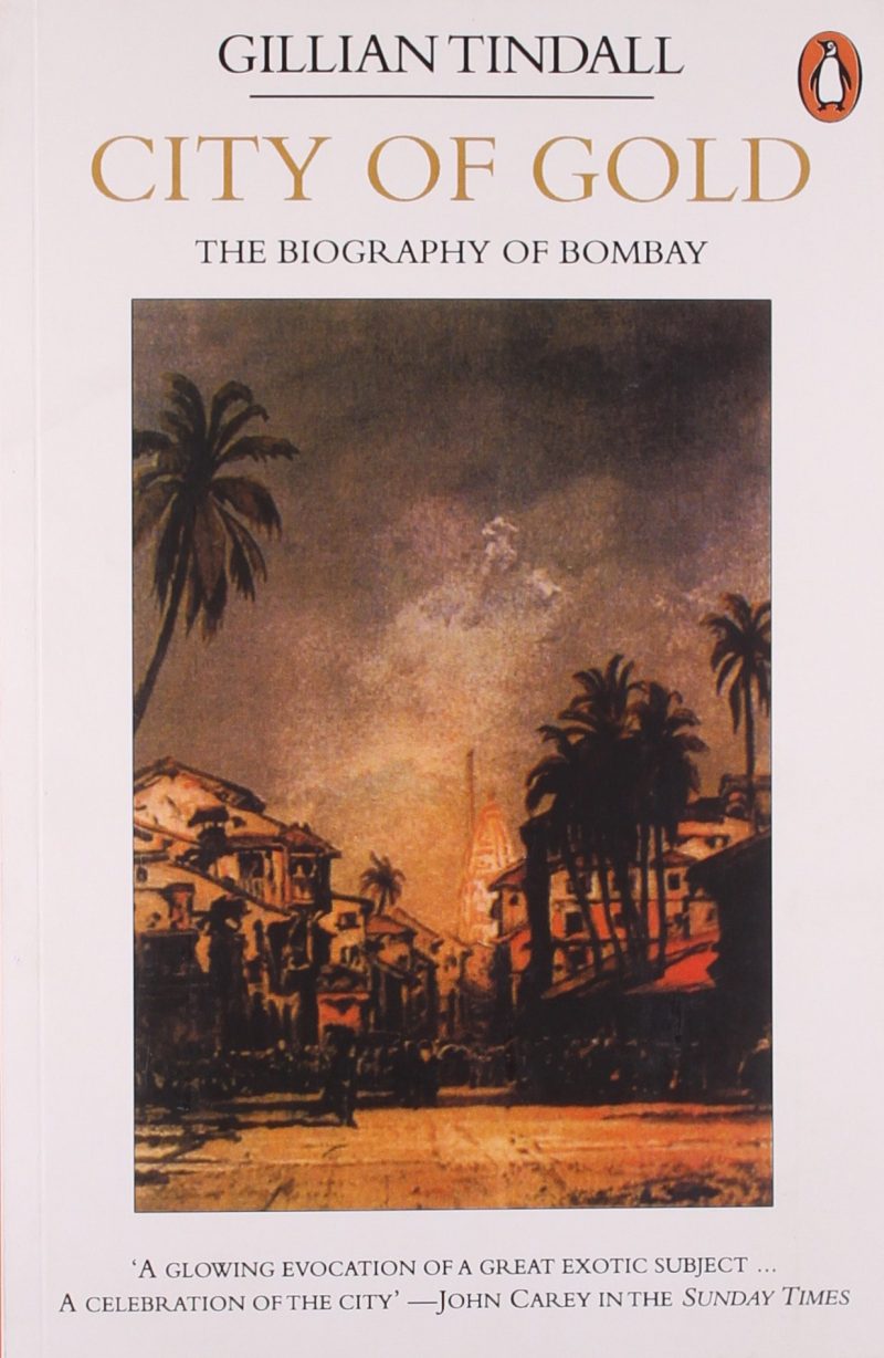 City of Gold: Biography of Bombay