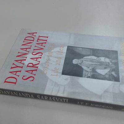 Dayananda Saraswati: Essays on His Life and Ideas
