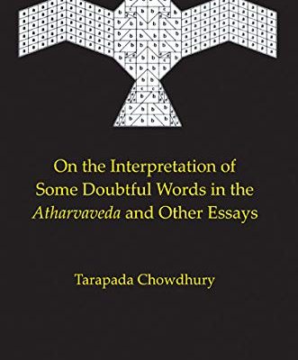 On the Interpretation of Some Doubtful Words in the Atharvaveda and Other Essays