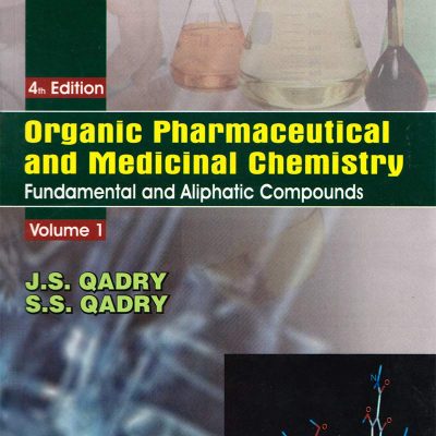 Organic Pharmaceutical and Medicinal Chemisty, Volume 1