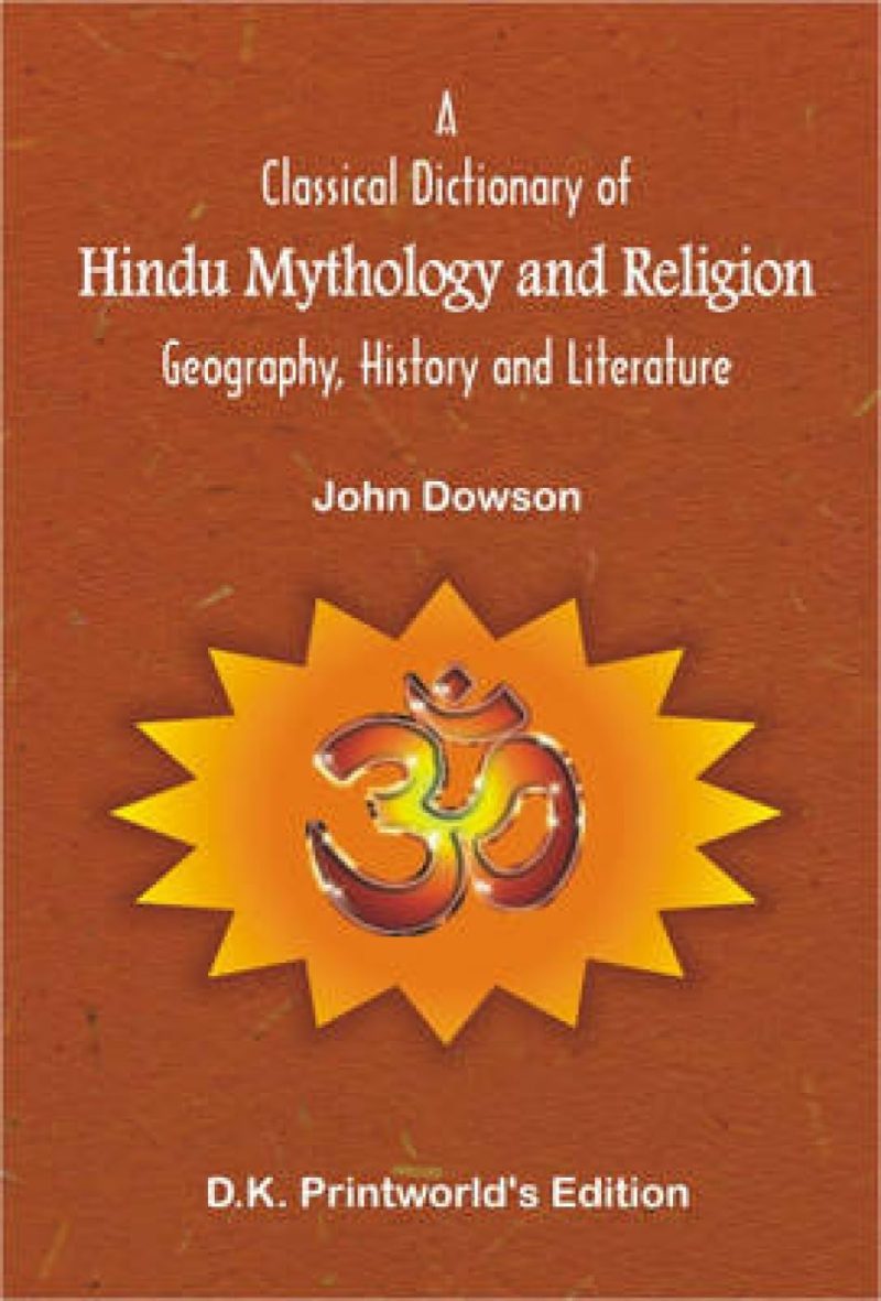 Classical Dictionary of Hindu Mythology and Religion