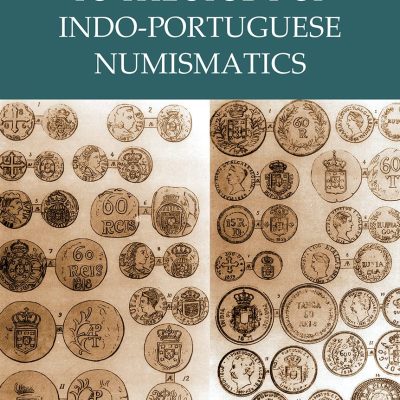 Contributions to the Study of Indo-Portuguese Numismatics