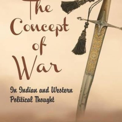 Concept Of War In Indian And Western Political Thought