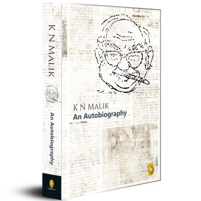 K N Malik, An Autobiography