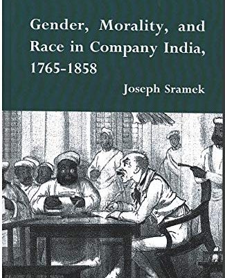 Gender, Morality, and Race in Company India, 1765-1858