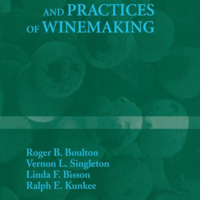 Principles And Practices Of Winemaking
