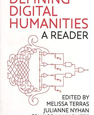 Defining Digital Humanities: A Reader