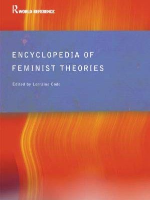 Encyclopedia of Feminist Theories