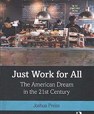 Just Work for All: The American Dream in the 21st Century