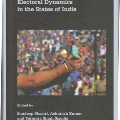 Electoral Dynamics In The States Of India