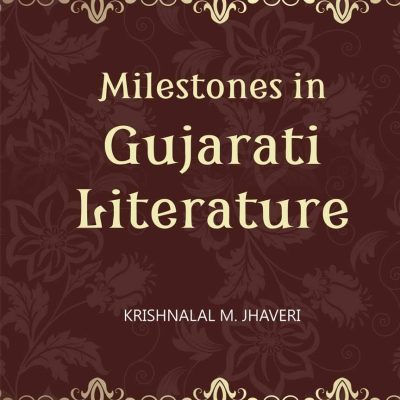 Milestones in Gujarati Literature