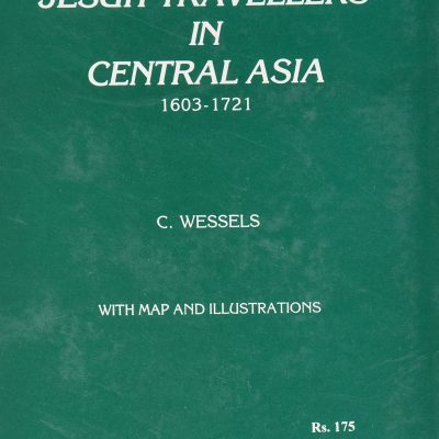 Early Jesuit Travellers in Central Asia 1603-1721