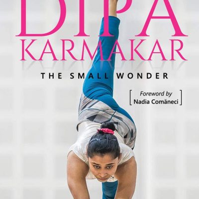 Dipa Karmakar: The Small Wonder (India's first ever female gymnast to compete in the Olympics)