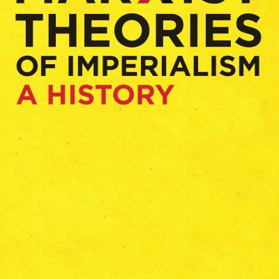 Marxist Theories Of Imperialism: A History