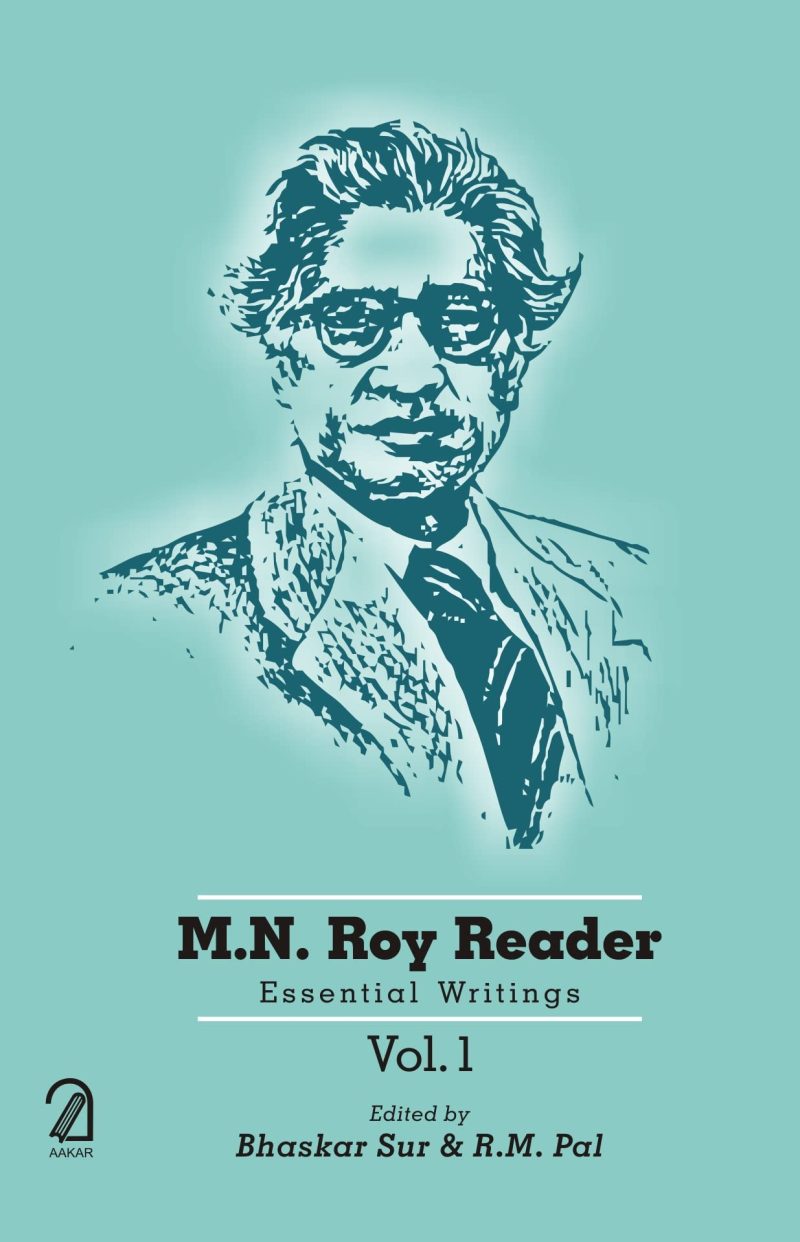 M.N. Roy Reader: Essential Writings (3 Vols. Set)
