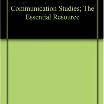 Communication Studies; The Essential Resource