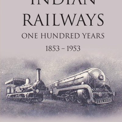 Indian Railways: One Hundred Years 1853-1953