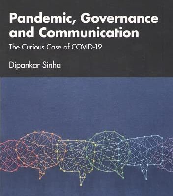 Pandemic, Governance and Communication: The Curious of COVID-19