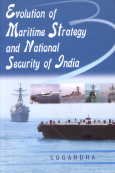 Evolution Of Maritime Strategy And National Security Of India