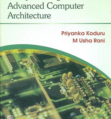 Computer Organization and Advanced Computer Architecture