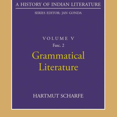 Grammatical Literature (A History of Indian Literature,volume 5, Fasc. 2)