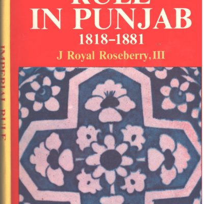 Imperial Rule in Punjab 1818-1881