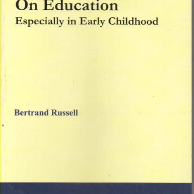 On Education Especially in Early Childhood