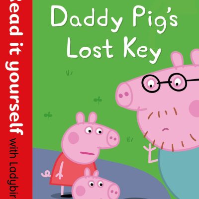 Peppa Pig: Daddy Pig's Lost Key - Read it yourself with Ladybird Level 1