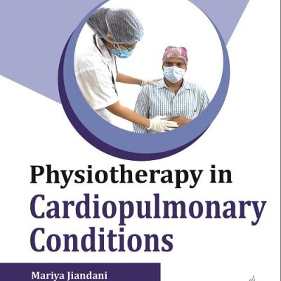 Physiotherapy In Cardiopulmonary Conditions