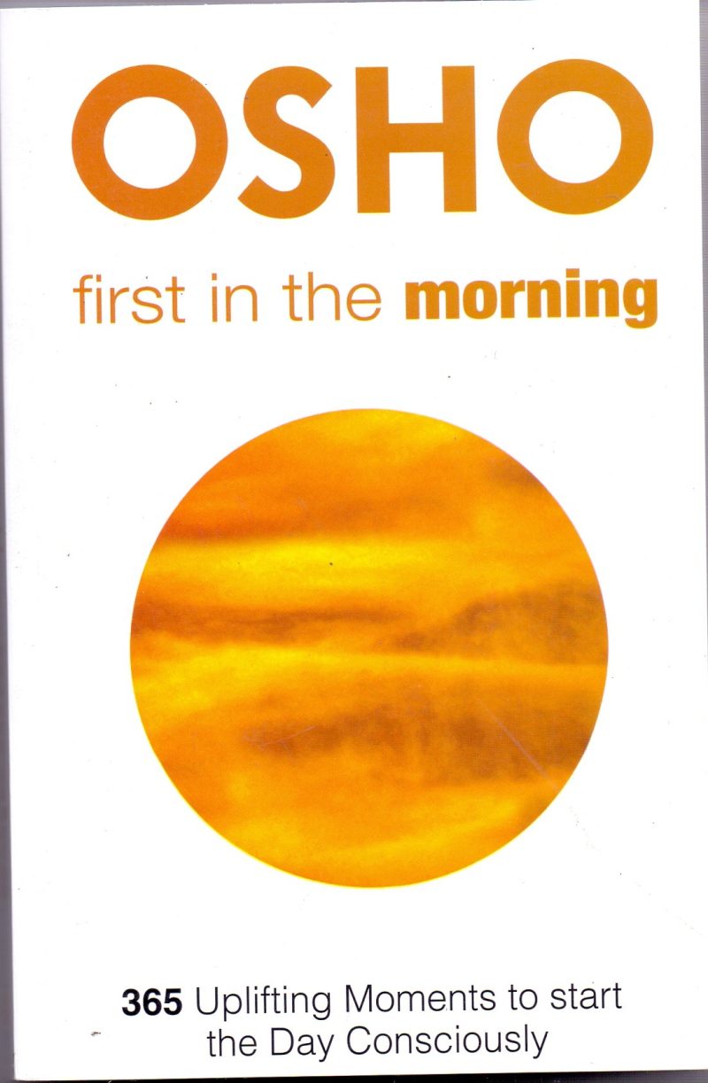 First In The Morning : 365 Uplifting Moments To Start The Day Consciously