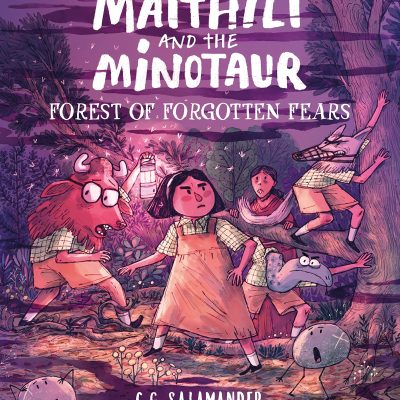 Maithili And The Minotaur Forest Of Forgotten Fears