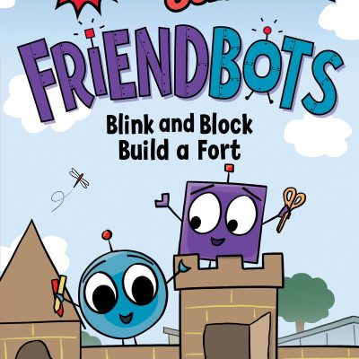 Friendbots: Blink and Block Build a Fort