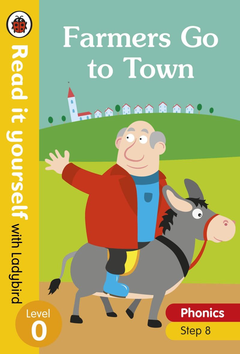 Farmers Go to Town Read it yourself with Ladybird Level 0: Step 8: Level 0