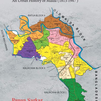 English Bazar in Colonial Bengal: An Urban History of Malda (18131947)