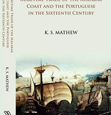 Maritime Trade of the Malabar Coast and the Portuguese in the Sixteenth Century