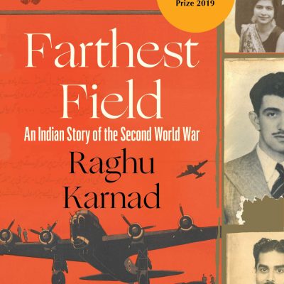 Farthest Field: An Indian Story of the Second World War