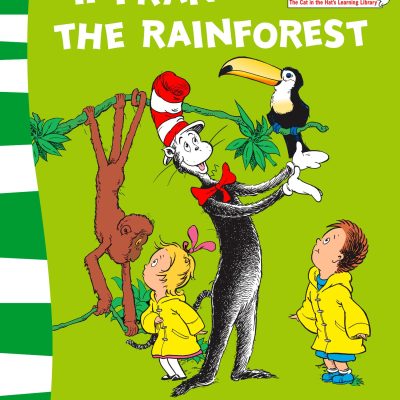 If I Ran the Rain Forest (The Cat in the Hat's Learning Library, Book 9)